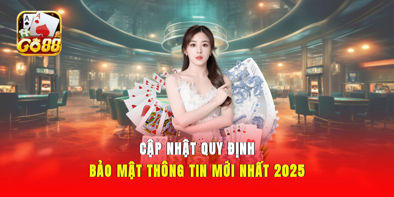 Cập nhật quy định bảo mật thông tin mới nhất 2026