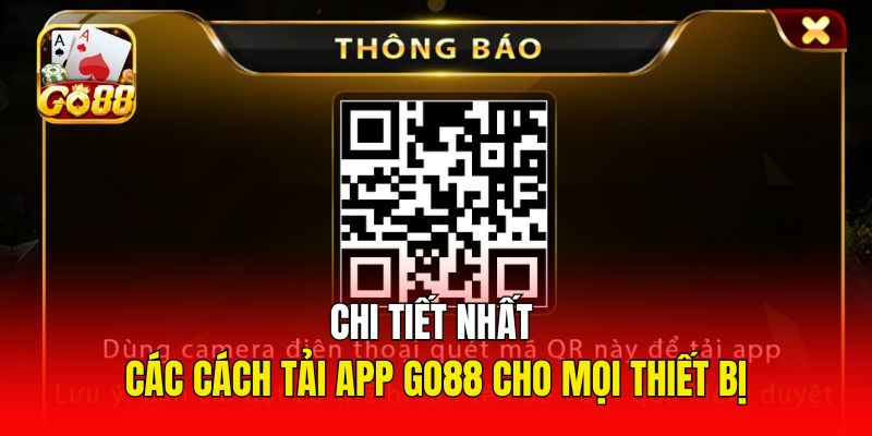 Chi Tiết Nhất Các Cách Tải App GO88 Cho Mọi Thiết Bị 