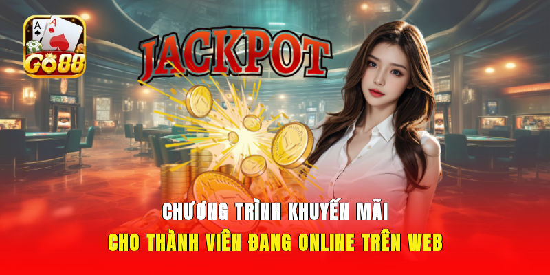 Chương trình khuyến mãi cho thành viên đang online trên web