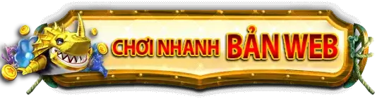 chơi nhanh bản web